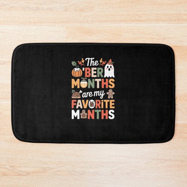Item preview, The 'BER Months Are My Favorite Months – Seasonal Funny Quote Design designed and sold by MissRasheedHam.