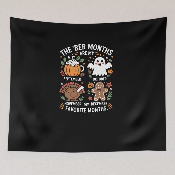 Item preview, The 'BER Months Are My Favorite Months – Seasonal Funny Quote Design designed and sold by MissRasheedHam.
