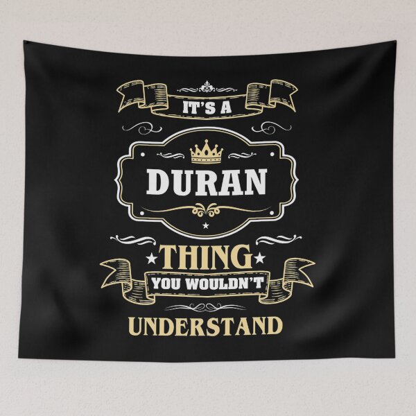Item preview,  It Is A Duran Thing You Wouldn'T Understand Duran Name designed and sold by RettaJerdee.