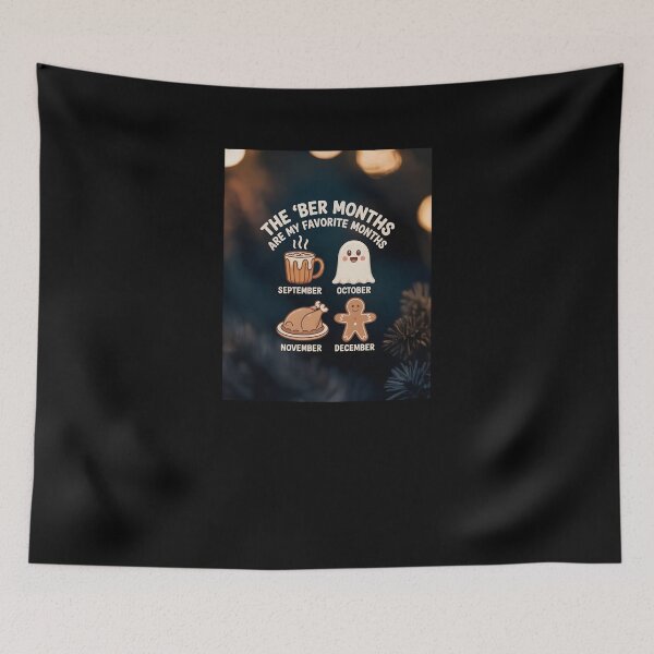 Item preview, The 'BER Months Are My Favorite Months – Seasonal Funny Quote Design designed and sold by MissRasheedHam.