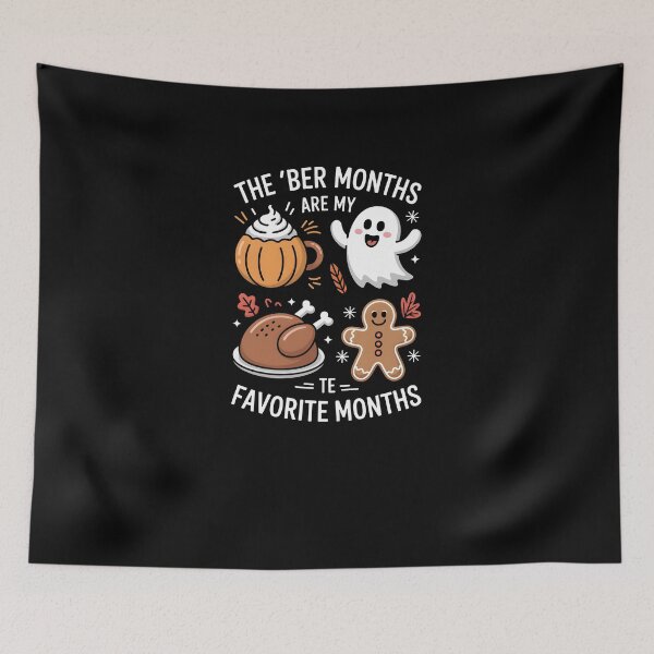 Item preview, The 'BER Months Are My Favorite Months – Seasonal Funny Quote Design designed and sold by MissRasheedHam.