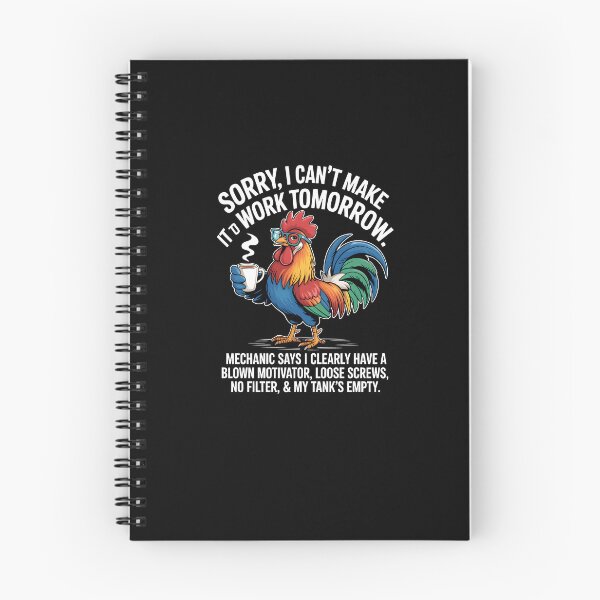 Item preview, Rooster Sorry I Can't Make It to Work Tomorrow Mechanic Says designed and sold by MissRasheedHam.