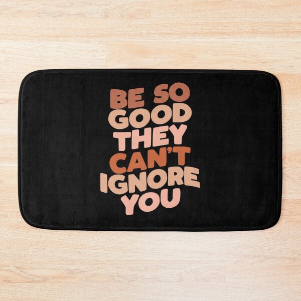 Item preview, Be So Good They Can't Ignore You designed and sold by LillianRParker.