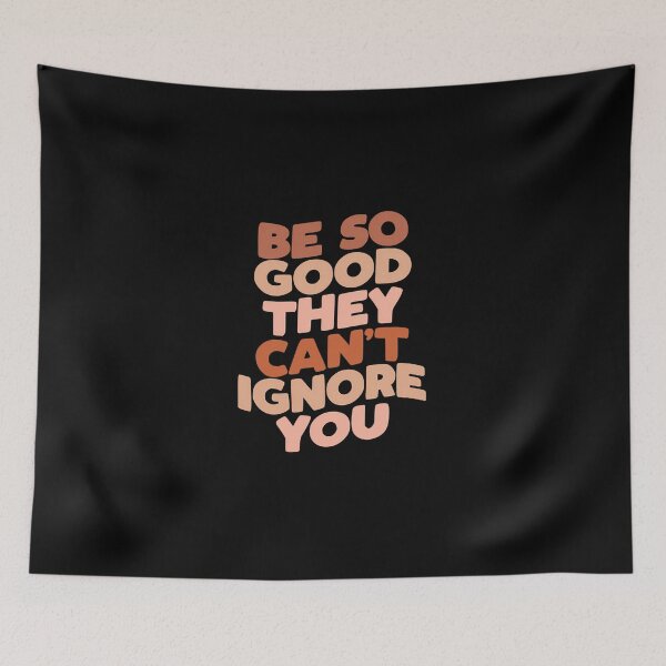 Item preview, Be So Good They Can't Ignore You designed and sold by LillianRParker.