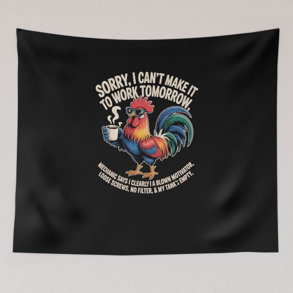 Item preview, Rooster Sorry I Can't Make It to Work Tomorrow Mechanic Says designed and sold by MissRasheedHam.