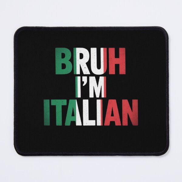 Item preview, Bruh I'm Italian Italy Flag Italian designed and sold by BHMARTS.
