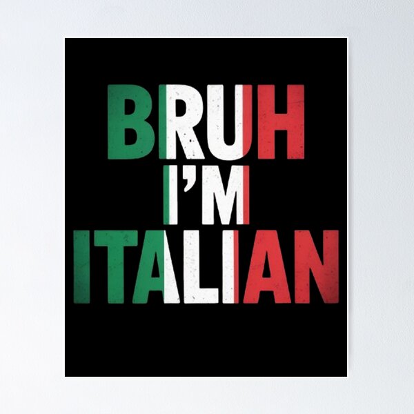 Item preview, Bruh I'm Italian Italy Flag Italian designed and sold by BHMARTS.