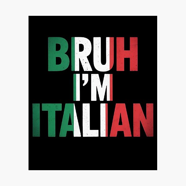 Item preview, Bruh I'm Italian Italy Flag Italian designed and sold by BHMARTS.