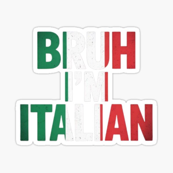 Item preview, Bruh I'm Italian Italy Flag Italian designed and sold by BHMARTS.