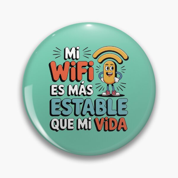 Item preview, Funny WiFi Quote – “Mi WiFi es más estable que mi vida” | Internet Meme Design designed and sold by Hassan el kaabout.