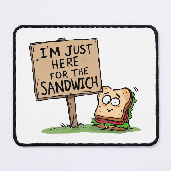 Item preview, I’m Just Here for the Sandwich – Funny Protest Cartoon designed and sold by jelonkaa.