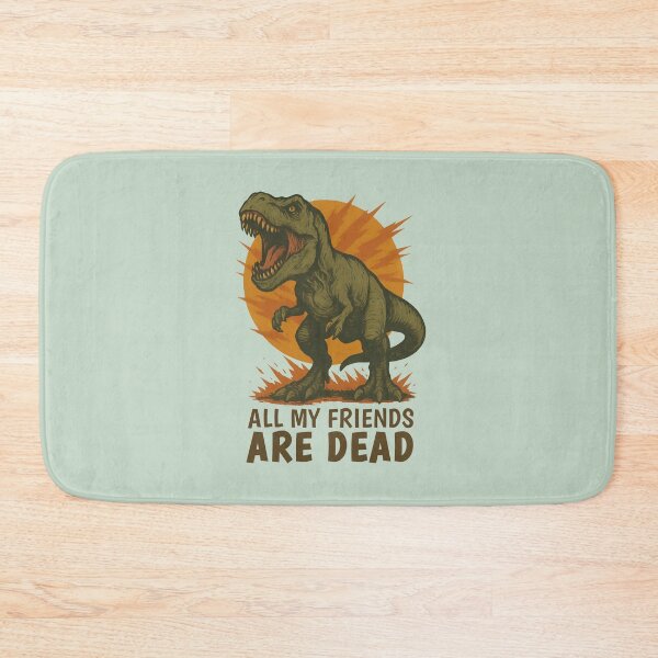 Item preview, All My Friends Are Dead – Funny Dinosaur designed and sold by hangmeart.