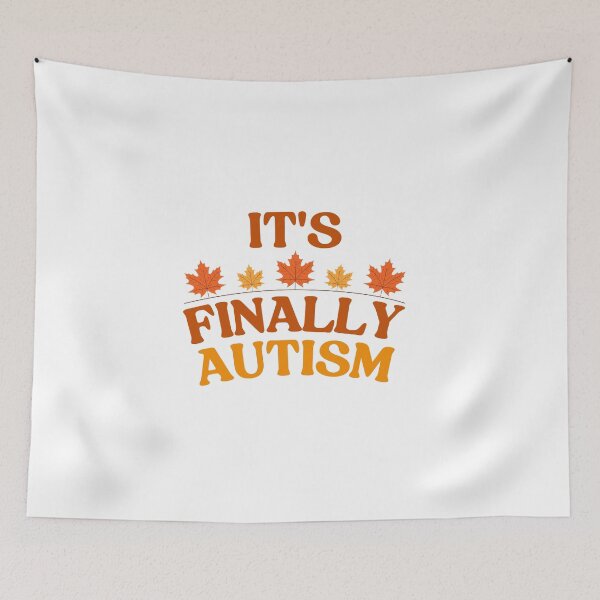 Item preview, It's Finally Autism Autumn  designed and sold by faridman.