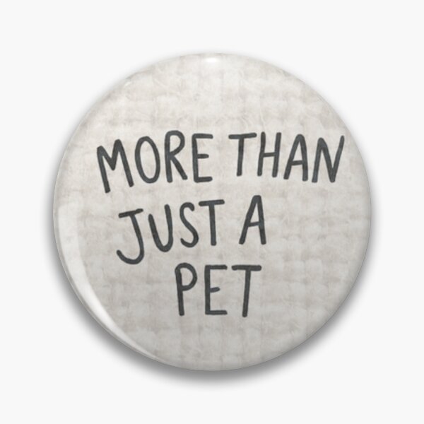 Item preview, More Than Just A Pet designed and sold by kokorotheshop.