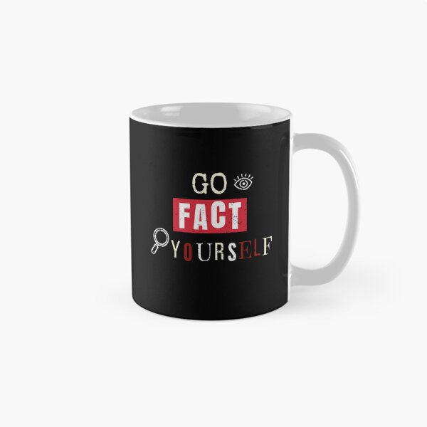 Item preview, Go Fact Yourself Funny Sarcastic Gift for Smartasses and Skeptics designed and sold by MoodInInk.