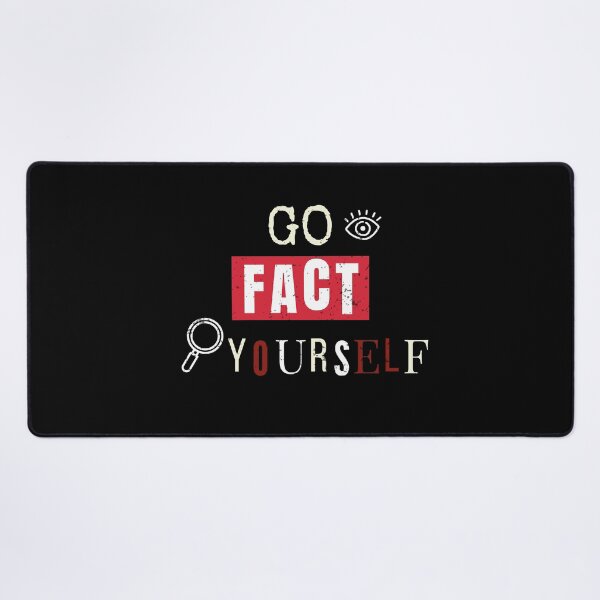 Item preview, Go Fact Yourself Funny Sarcastic Gift for Smartasses and Skeptics designed and sold by MoodInInk.
