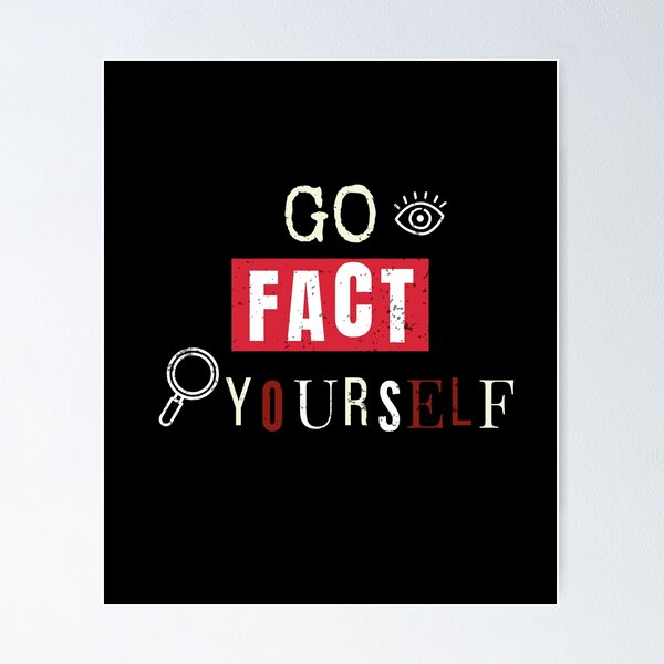 Item preview, Go Fact Yourself Funny Sarcastic Gift for Smartasses and Skeptics designed and sold by MoodInInk.