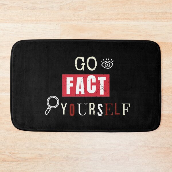 Item preview, Go Fact Yourself Funny Sarcastic Gift for Smartasses and Skeptics designed and sold by MoodInInk.