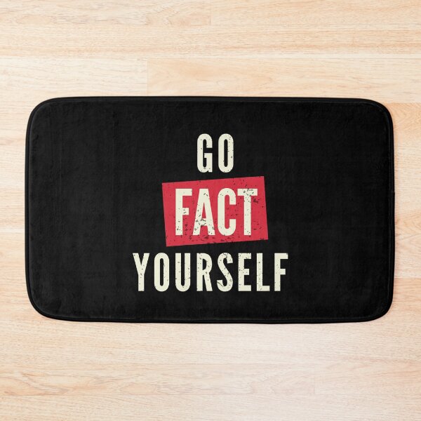 Item preview, Go Fact Yourself Funny Sarcastic Gift for Smartasses and Skeptics designed and sold by MoodInInk.
