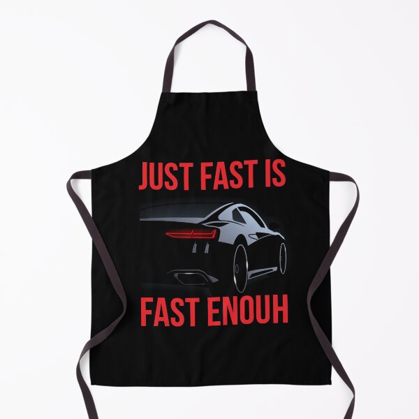 Item preview, Car Lover's Motto - Just Fast is Fast Enough designed and sold by Vextura.