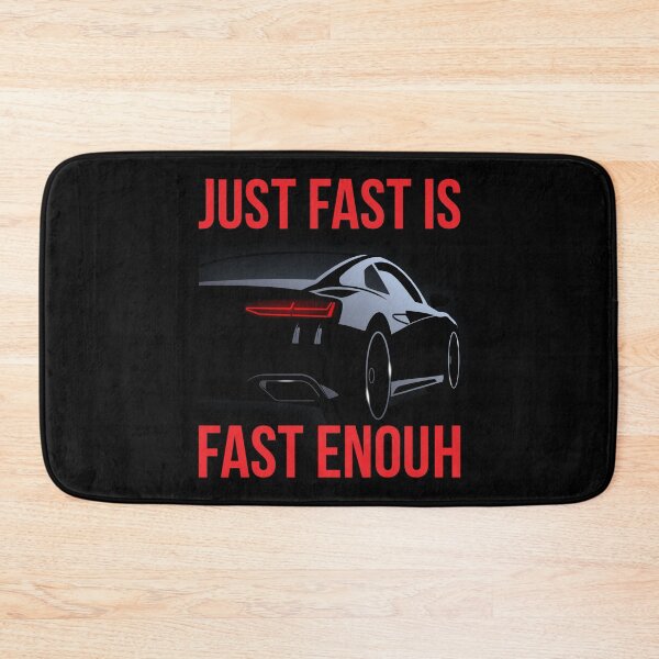 Item preview, Car Lover's Motto - Just Fast is Fast Enough designed and sold by Vextura.