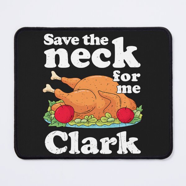 Item preview, Save The Neck For Me Clark designed and sold by ART-KaraSikora.