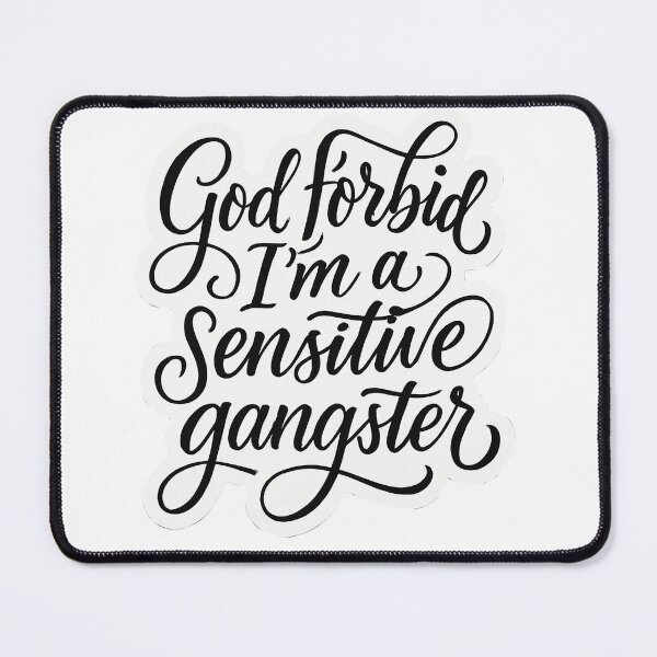 Item preview, Bold Typography Design "God Forbid I’m a Sensitive Gangster"  designed and sold by Victor Jaden.