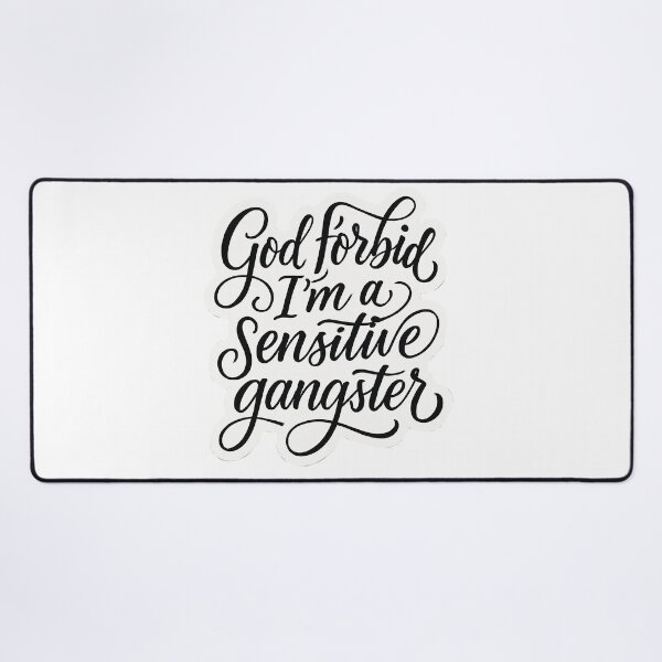 Item preview, Bold Typography Design "God Forbid I’m a Sensitive Gangster"  designed and sold by Victor Jaden.