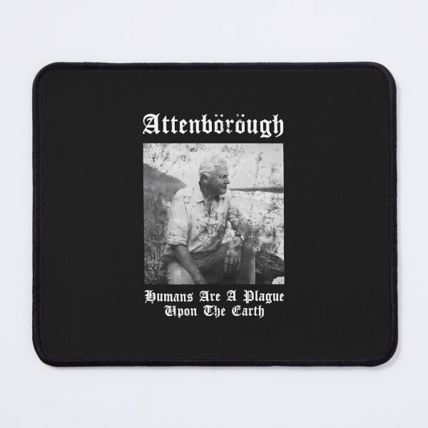 Item preview, Sir David Nbsp Attenborough Humans Are A Plague Upon The Earth Black Metal Design T-Shirts Gift For Fans For Men And Women designed and sold by ART-KaraSikora.