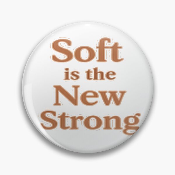 Item preview, Soft is the new strong designed and sold by Emporium-bliss.