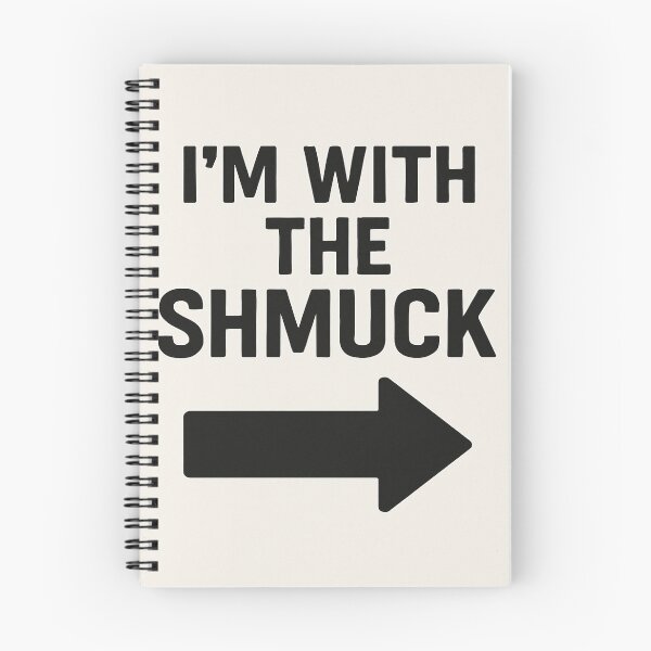 Item preview, I'm with the Shmuck designed and sold by BaShert.