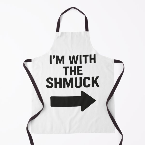 Item preview, I'm with the Shmuck designed and sold by BaShert.