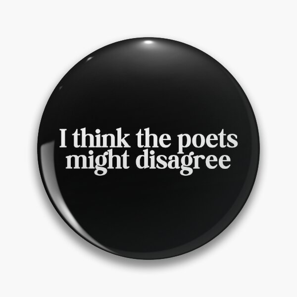 Item preview, I think the poets might disagree designed and sold by SWETA HALDER.
