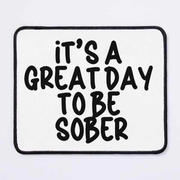 Item preview, It’s a Great Day to Be Sober – Sobriety Recovery designed and sold by Travelslightly.