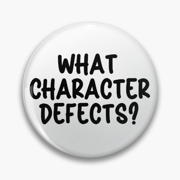 Item preview, What Character Defects? – Funny Sobriety Recovery Gift & 12 Step Humor designed and sold by Travelslightly.