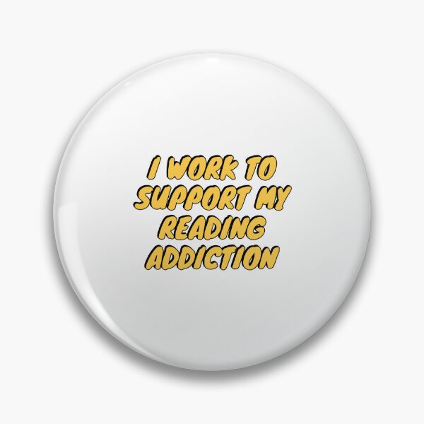 Item preview, I Work To Support My Reading Addiction  designed and sold by Inspirationmotivation.