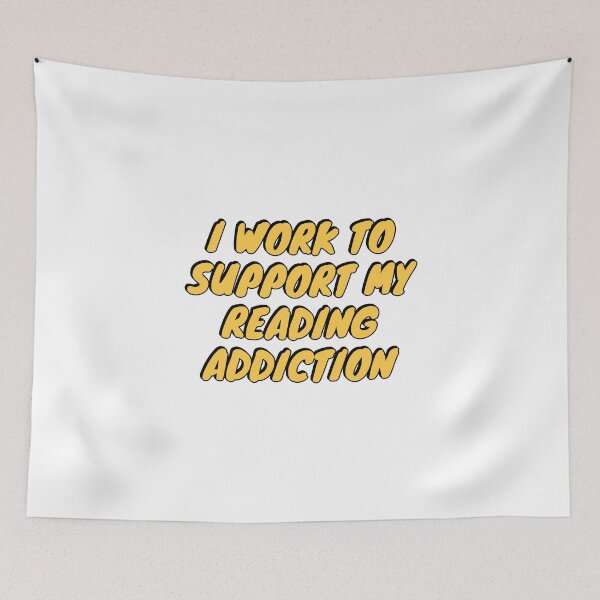 Item preview, I Work To Support My Reading Addiction  designed and sold by Inspirationmotivation.