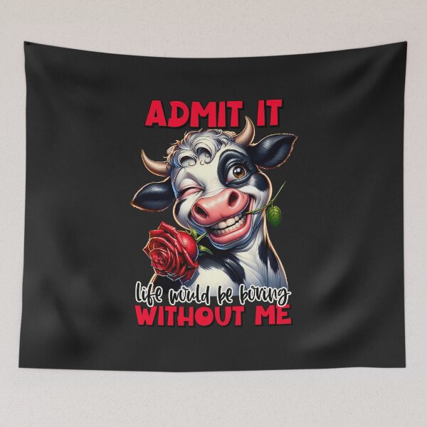 Item preview, Sarcastic - Admit it , life would be boring without me  designed and sold by RWT-Design.