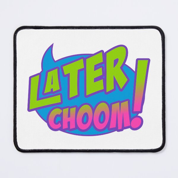 Item preview, Later Choom! designed and sold by OddityDesign.