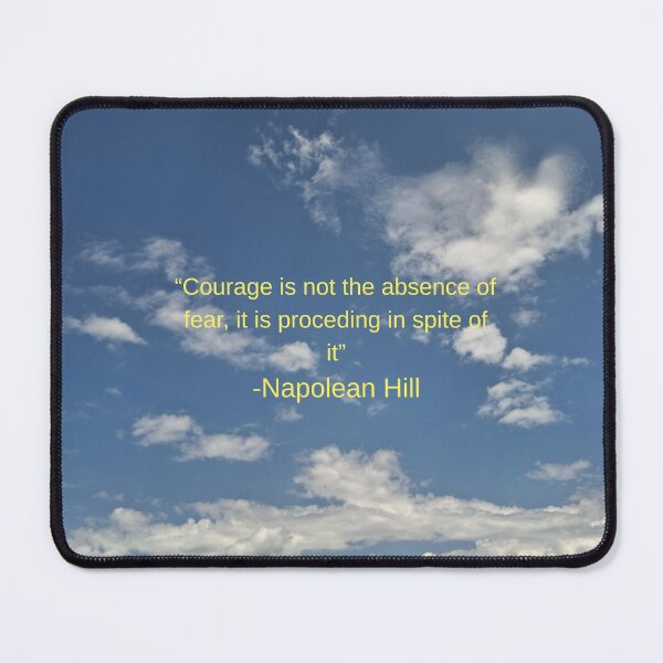 Item preview, Courage is not the Abscence of fear Inspirational Quote by Napolean Hill designed and sold by EmotionCapture.