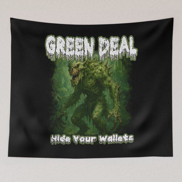 Item preview, GREEN DEAL HIDE YOUR WALLETS funny green scam expensive for tax payers at this form  designed and sold by Jt41.