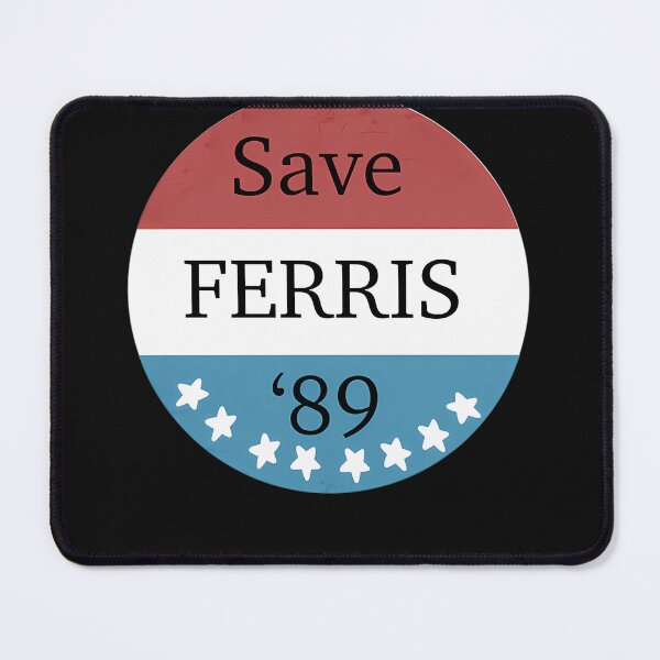Item preview, Save Ferris Buller 1989 Campaign designed and sold by LaurenBarbreenn.