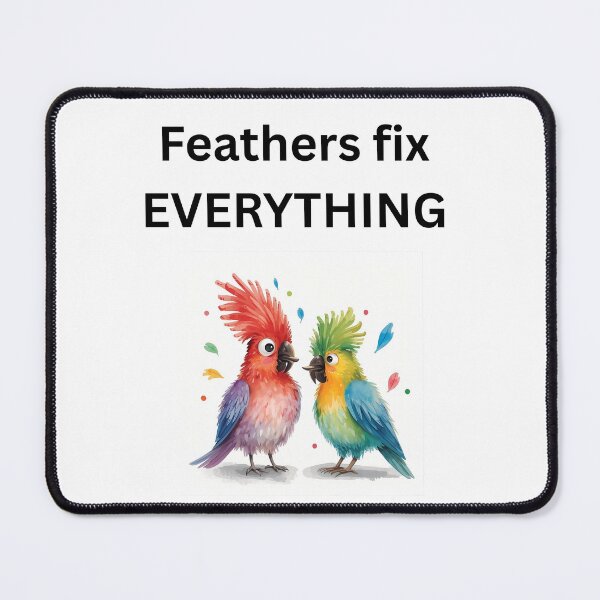 Item preview, Feathers fix EVERYTHING designed and sold by BudgieVibes.