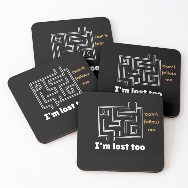 Item preview, Don't follow me, I’m Lost Too – Maze Graphic & Funny Quote Teep designed and sold by By-soso.