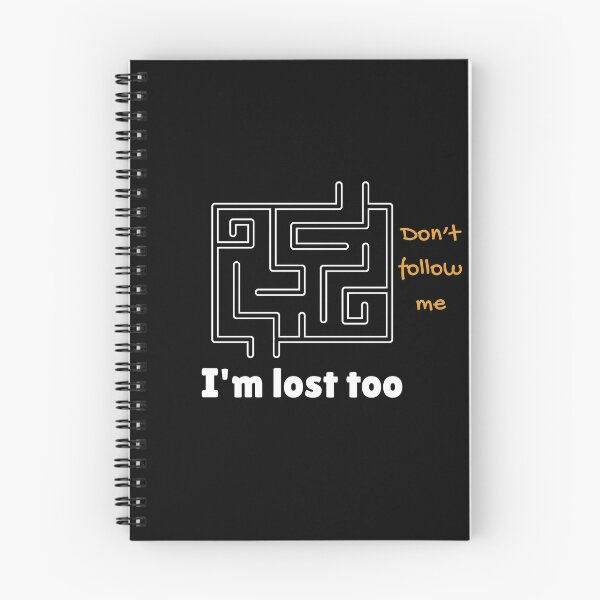 Item preview, Don't follow me, I’m Lost Too – Maze Graphic & Funny Quote Teep designed and sold by By-soso.