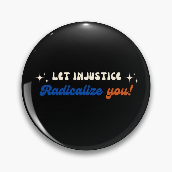 Item preview, Let Injustice Radicalize You designed and sold by leftyshirts.