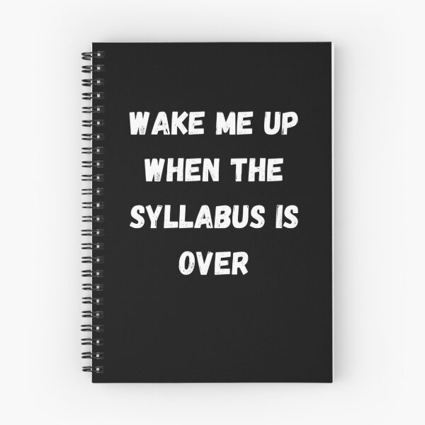 Item preview, Wake me up when the syllabus is over simple Design  designed and sold by Boldna.