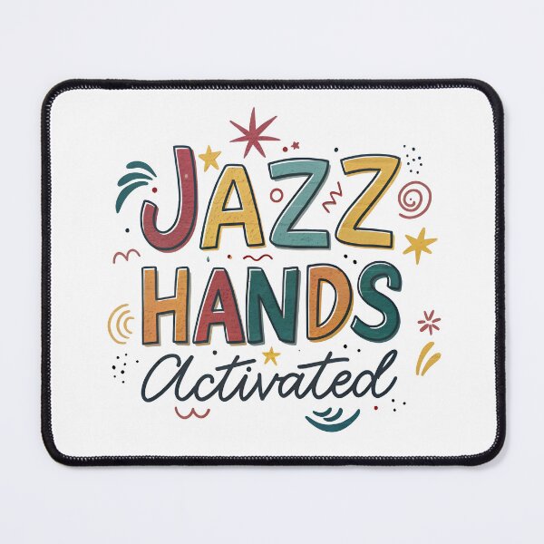 Item preview, Jazz Hands Activated. designed and sold by Ashraf23.