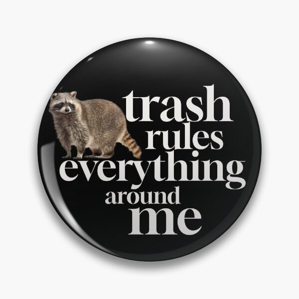 Item preview, Trash rules everything around me designed and sold by Primotees.