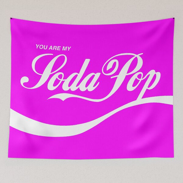 Item preview, You are my SODA POP designed and sold by frikybomb.